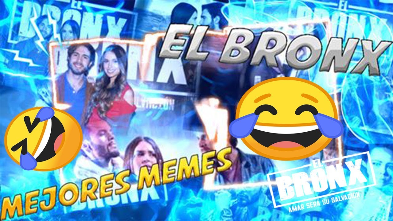 RECOPILACION DE MEMES DEL BRONX *MUY CHISTOSO*ππ€£π - YouTube