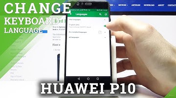 How to Change Keyboard Language in HUAWEI P10 – Keyboard Language