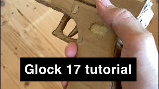 Cardboard Glock17 Tutorial