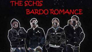 The Schis - Bardo Romance