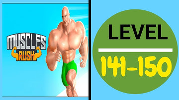 Muscle Rush Level 141 to 150 All Level