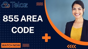 855 Area Code: Contact Teloz today to enhance your communication capabilities.