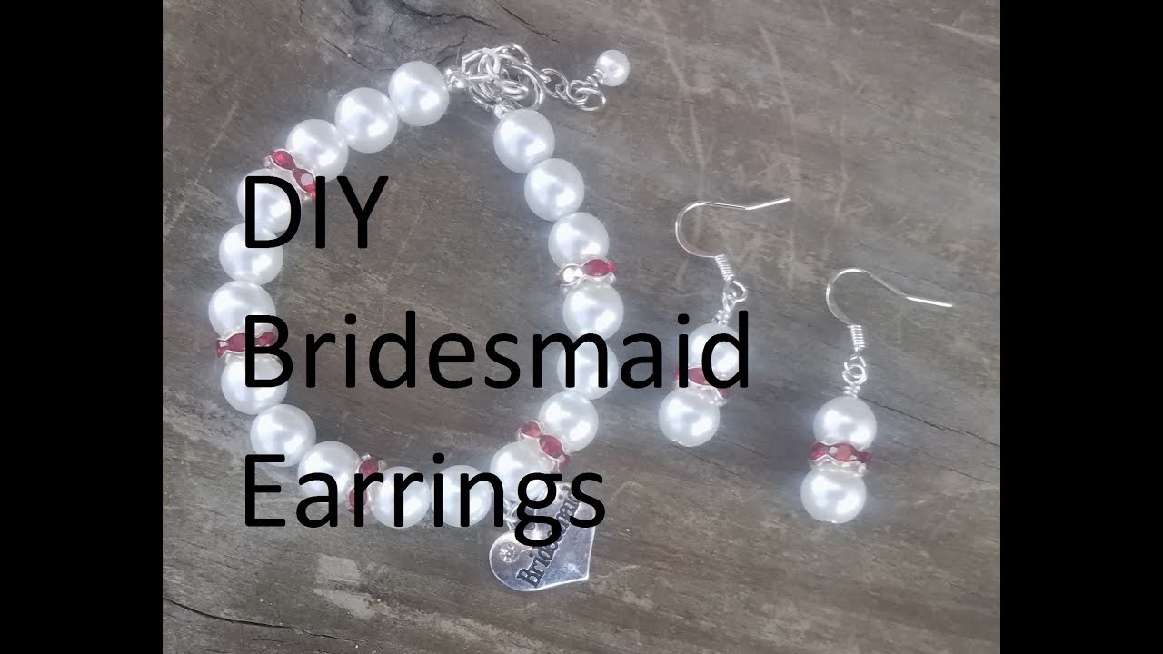 DIY Easy Earrings To Match The Bridesmaid Bracelet - YouTube