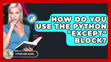 How Do You Use The Python "except" Block? - Python Code School