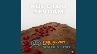 Kül Oldu Sevdam