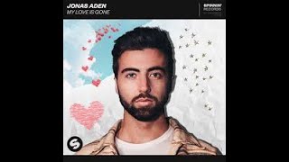 Jonas Aden - My Love Is Gone (Marvello Remix)