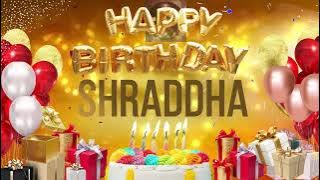 SHRADDHA - Happy Birthday Shraddha