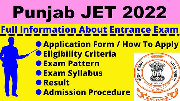Punjab JET 2022: Notification, Dates, Application, Eligibility, Pattern, Syllabus, Admit Card