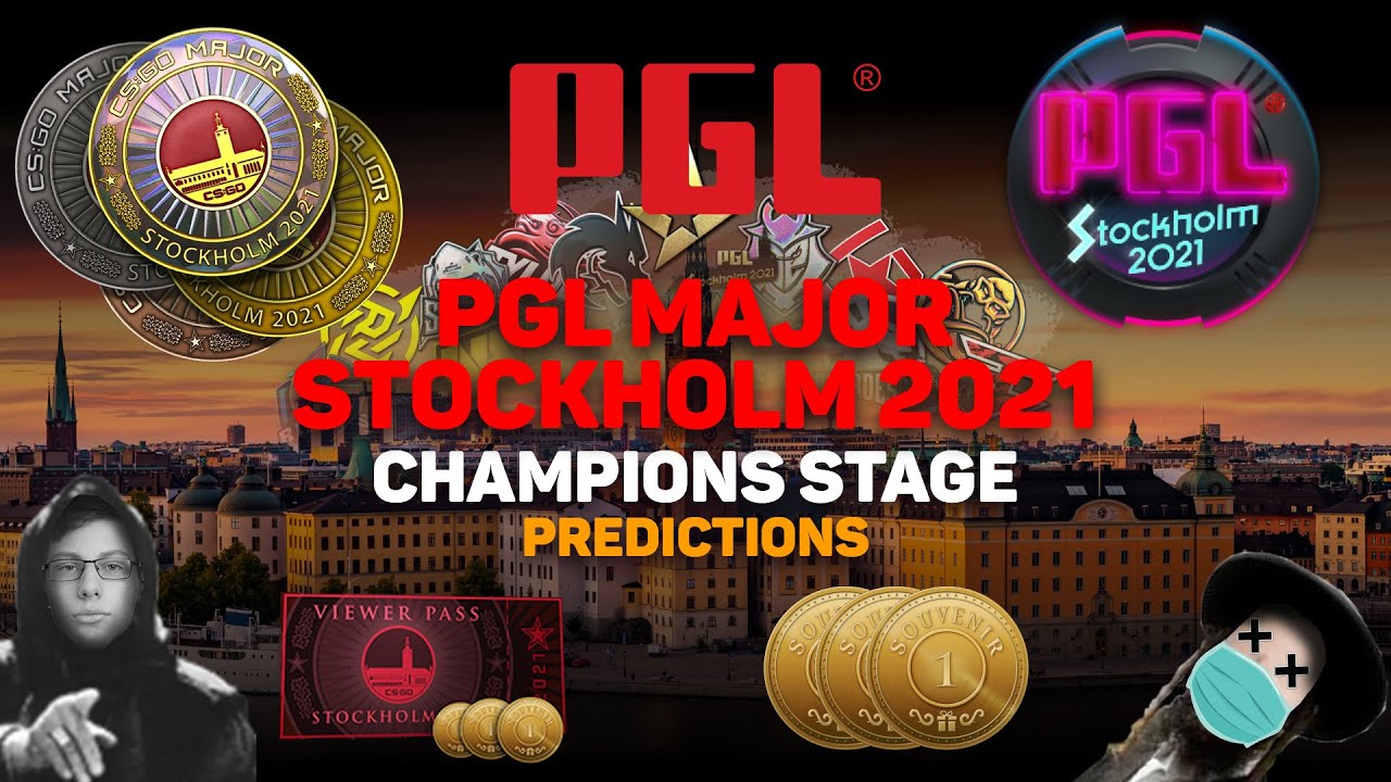 PGL Major Stockholm 2021 Pick’Em Champions Stage Predictions YouTube