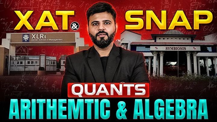 XAT + SNAP Quants | Arithmetic & Algebra | Must-Solve Questions for 99+ Percentile | MBA Wallah
