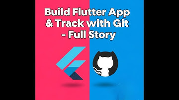Flutter App Setup & Git Tutorial for Beginners