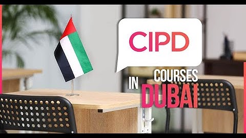 CIPD courses in Dubai | CIPD Tutors | CIPD Certification