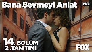 Bana Sevmeyi Anlat 14 Bölüm 2 Tanıtımı