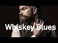 Whiskey Blues - Relaxing Blues Blues Music - Best Blues Music Of All Time - Slow Blues