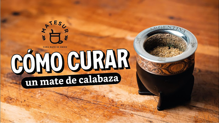 Cómo curar mate de calabaza? | Matesur