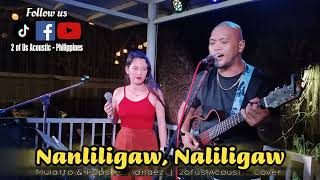 Nanliligaw, Naliligaw - 2 of Us Acoustic Cover