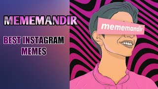 Mememandir Best Instagram Memes