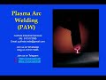 Plasma Arc Welding (PAW) II Introduction, Advantage, Limitation, Discontinuities