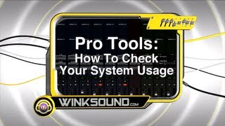 Pro Tools: How To Check the System Usage | WinkSound
