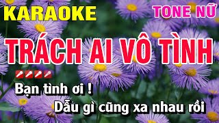 Karaoke Trách Ai Vô Tình Tone Nữ Nhạc Sống | Nguyễn Linh