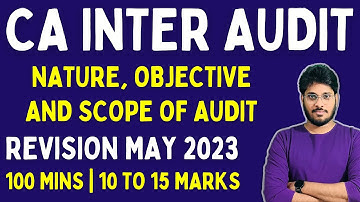 MAY 2023 | NATURE OBJECTIVE AND SCOPE OF AUDIT REVISION | AUDIT MARATHON | CA INTER | NOS AUDIT