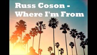 Russ Coson - Where I'm From[Hq]