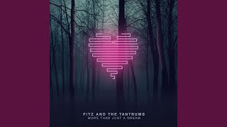 Video thumbnail of "Fitz and The Tantrums - The Walker"