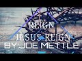 Joe Mettle REIGN JESUS REIGN Lyrics #worshipmusic #gospel #joemettle #lyrics