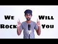 We Will Rock You | Sri Lankan Version | Sandaru Sathsara