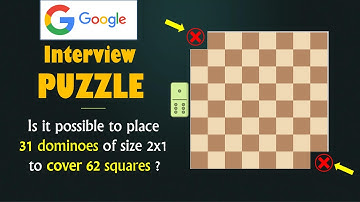 GOOGLE Interview Riddle - 31 Dominoes on a Chessboard | Tricky Google question