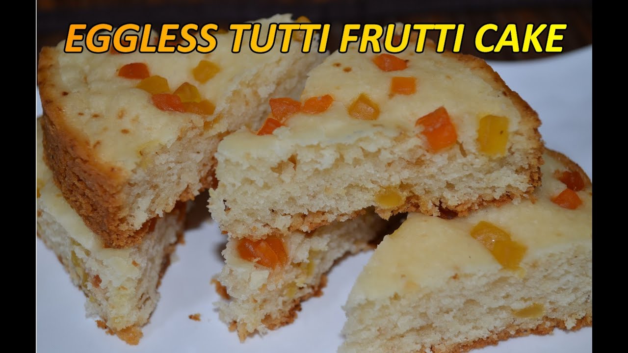 Eggless Tutti Frutti Cake tutti frutti cake recipe