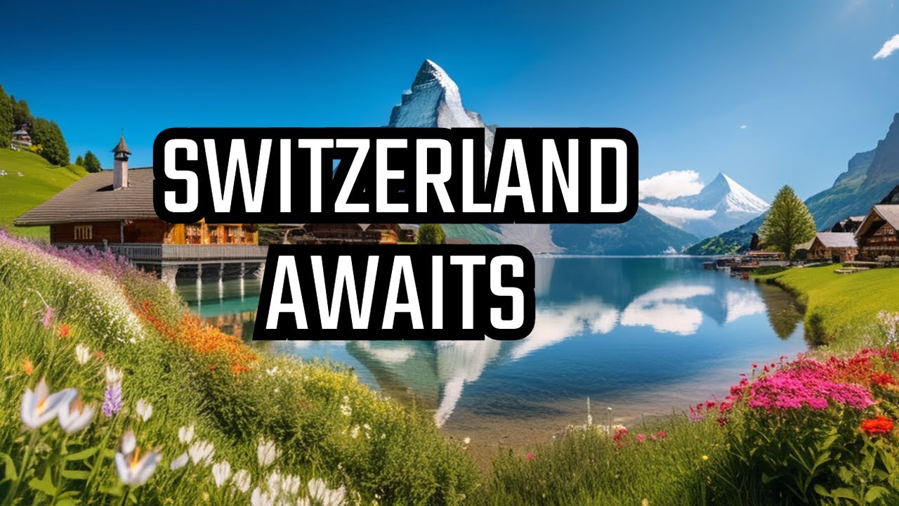 The Best of Switzerland: A Traveler's Paradise, 
