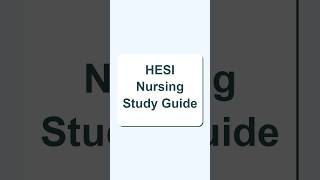 HESI Nursing Study Guide (2026 Edition)