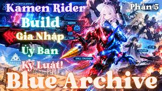 Blue Archive: Kamen Rider Build Gia Nhập Ủy Ban Kỷ Luật! | Phần 5 | Lam Lam screenshot 4