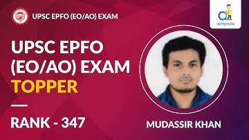 Interview with UPSC EPFO TOPPER | Rank 347 | Mudassir Khan | Toppers Talk | by abhipedia