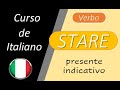 23- Conjugación en italiano  del verbo STARE al presente indicativo.