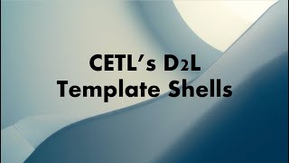 CETL Template Shells