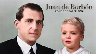 JUAN DE BORBÓN, EL HOMBRE QUE NO PUDO SER REY