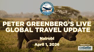 Peter Greenberg's LIVE Global Travel Update - April 1, 2026