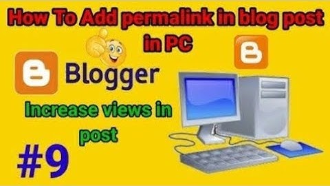 how to add permalink in blogger | how to use permalink in blogger