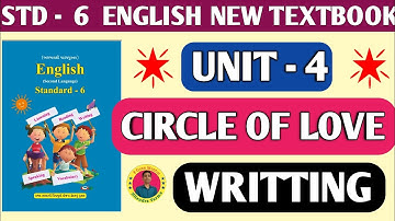 Std 6 English Unit 4 Circle Of Love  | Writing 😊🔥