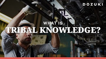 Understanding & Capturing Tribal Knowledge