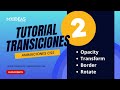 Transiciones en CSS Parte #2 🚀 Opacidad, Bordes, Box Shadow, Transform