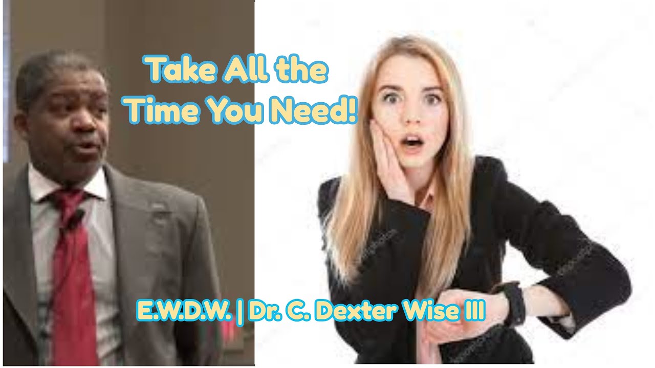 Take All the Time You Need - YouTube