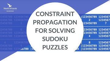 Constraint Propagation for solving Sudoku puzzles
