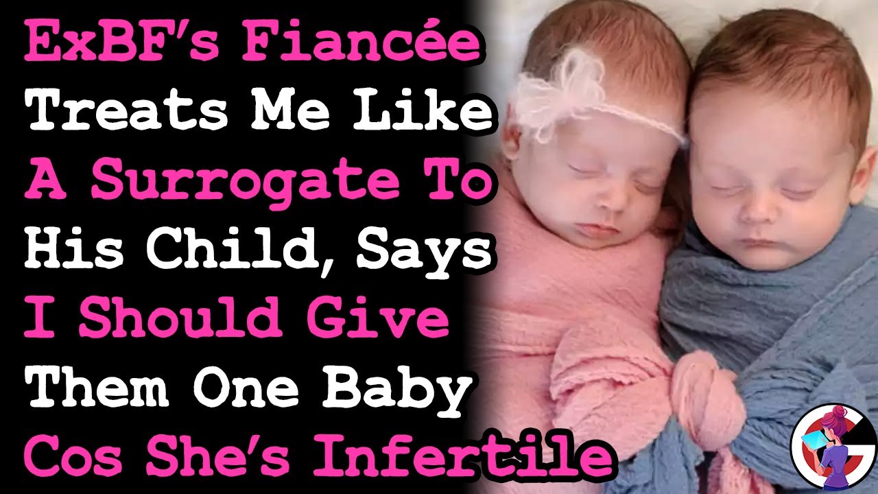 ExBF's Fiancée Is Treating Me Like A Surrogate To His Babies, Demand I Give Them One... AITA