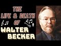 The life  death of steely dans walter becker