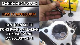 MAHINA ANG PWERSA LOSS COMPRESSION PAANO MALALAMAN AT PAANO MA SOLUSYONAN