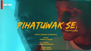 Pihatuwak Se | Ramidu feat. Themiya Thejan ( පිහාටුවක් සේ ) Lyrics Video