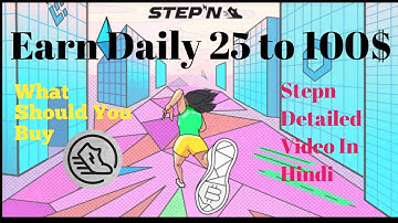Stepn Explained Move 2 Earn Daily 30$ - 100$ || Stepn Crashing || What Should You Buy ||